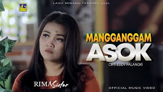 Lagu Minang Terbaru 2021 - RIMA SISTER - MANGGANGGAM ASOK (Official Video)