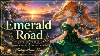 【Character Song / English Version】Emerald Road｜Dorothy's Theme｜OZ Fantasy Chronicles