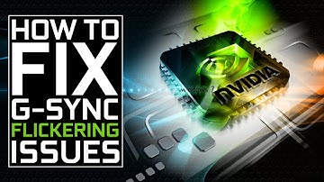 G-Sync Flickering Issues [3 Simple Steps to Fix] | How to Fix