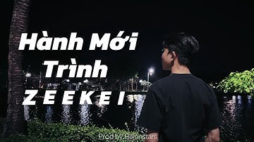 Hành Trình Mới - ZeeKei (Prod by.billionstars)