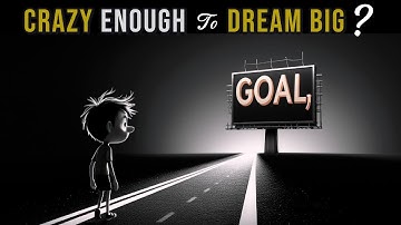 The Only Thing You Need for Your Impossible Dream