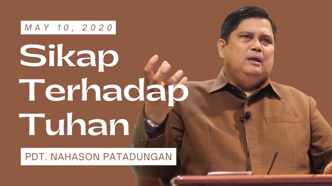 Pdt. Nahason Patadungan - Sikap Terhadap Tuhan