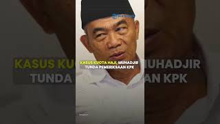 KPK Says Muhadjir Effendy Requests Delay for Today's Questioning