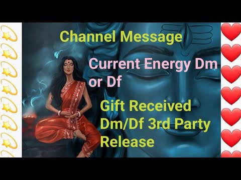 Channel Message Current Energy Dm or Df Gifts Received your 3rd party ...