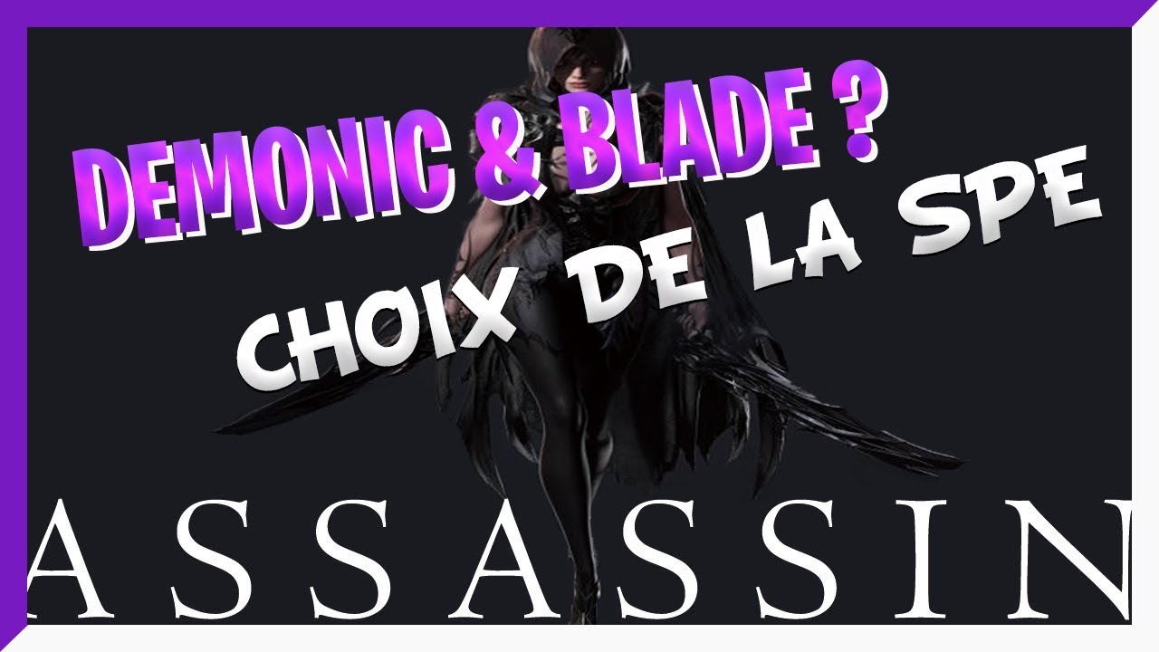 LOST ARK - ASSASSIN DEMONIC OU BLADE ? Skill et choix de la spé