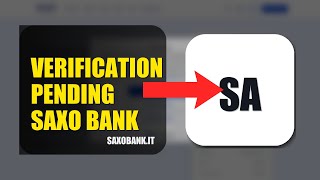How To Fix Verification Pending On Saxo Bank 2026 (QUICK FIX)