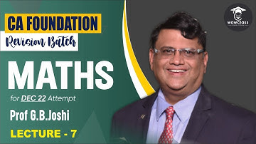 CA Foundation Maths Fast Track Lec 7 For Dec 22 Attempt by GB Joshi #cafoundation #ca