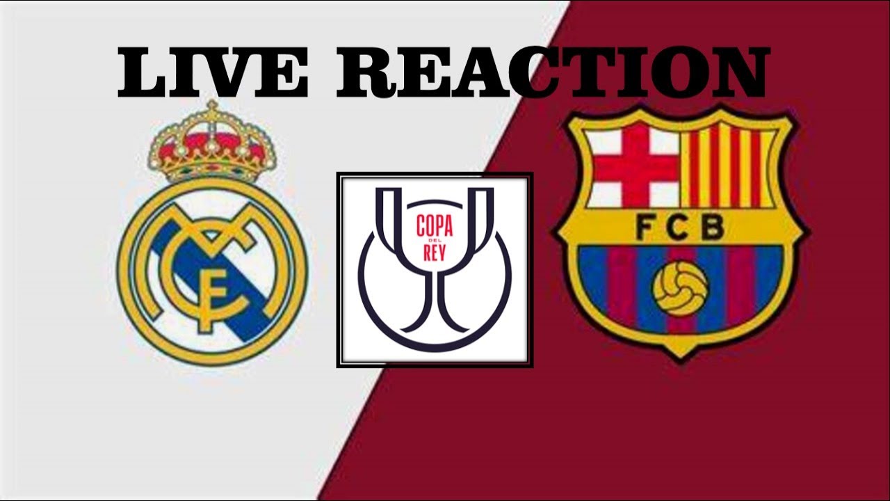 LIVE REACTION REAL MADRID VS BARCELONA FINAL COPA DEL REY, SIAPA RAJA ...