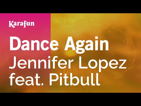 Dance Again - Jennifer Lopez & Pitbull | Karaoke Version | KaraFun
