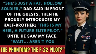 My Dad Mocked My Body Before Everyone — Until His “Heir” Whispered: The Phantom, F-22 Pilot?
