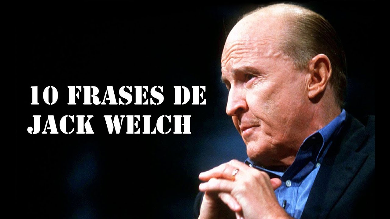 10 frases de Jack Welch