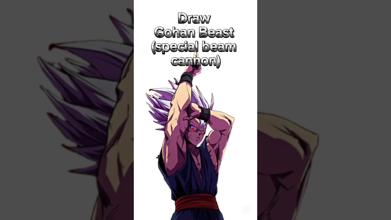 Draw Beast Gohan🔥(special beam cannon)