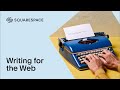 Writing for the Web | Squarespace Tutorial