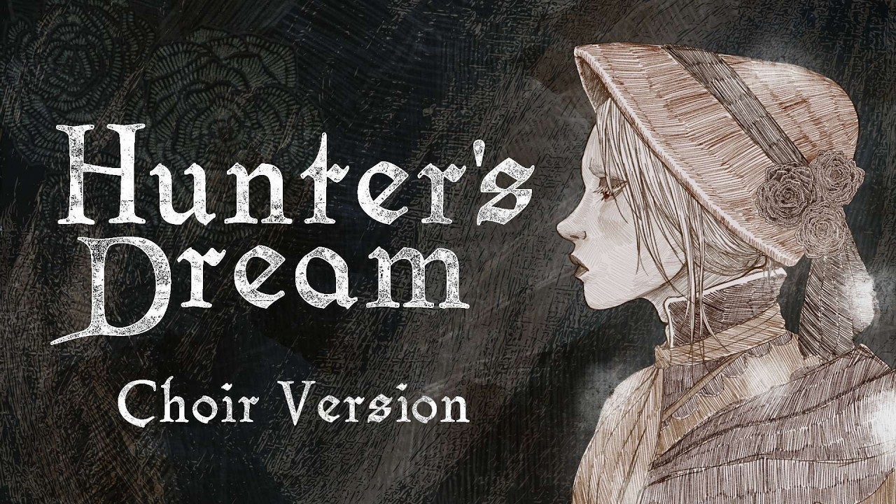 Hunter's Dream (with Choir) | Bloodborne