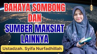 BEWARE! ARROGANCE AND THESE TWO SINS WILL MAKE YOUR HEART DEAD || USTADZAH SYIFA NURFADHILLAH