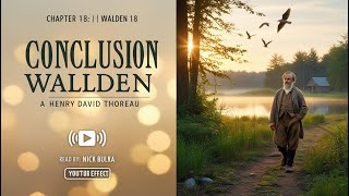 Walden by Henry David Thoreau - Chapter 18: Conclusion | Audiobook | Philosophical Reflections