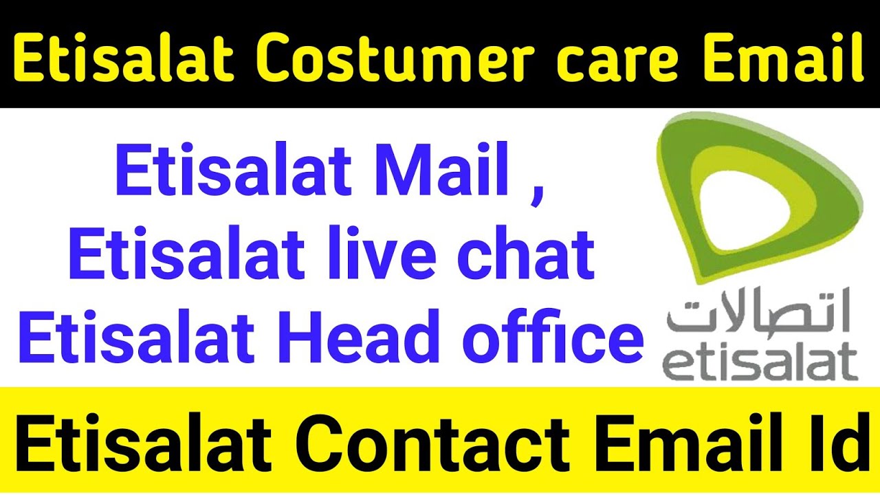 Etisalat costumer care Email Id Etisalat Mail Etisalat Email