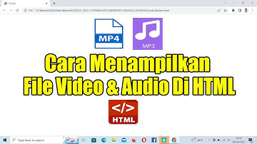 CARA MENAMPILKAN FILE VIDEO DAN AUDIO DI HTML