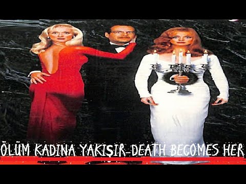 Ölüm Kadına Yakışır | Death Becomes Her