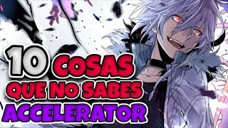 10 COSAS o CURIOSIDADES que no SABÍAS sobre ACCELERATOR | To Aru Majutsu no Index 3