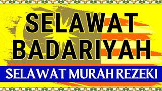 SELAWAT MURAH REZEKI, SELAWAT BADARIYAH MERDU, Sholawat Badar Paling Merdu, Sholawat Nabi