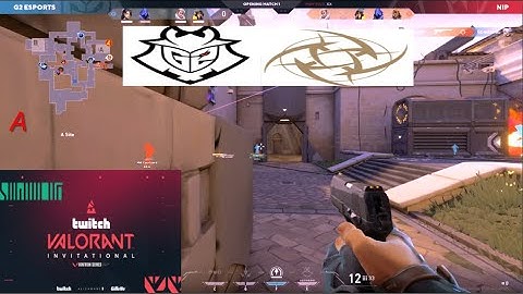 Valorant BLAST Twitch Invitational | G2 Esports vs Ninjas in Pyjamas | Game 1| Upper Bracket Round 1