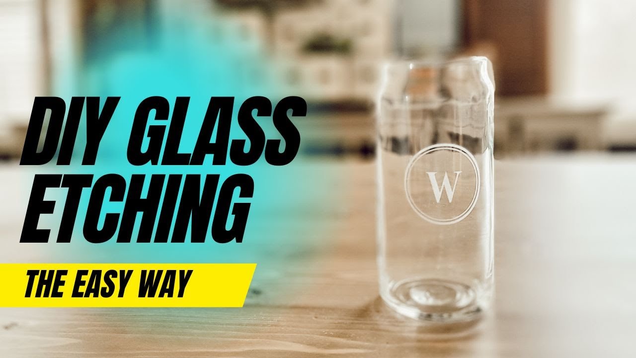 Glass Etching: Everything You Need To Know