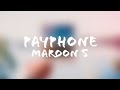 Maroon 5 - Payphone (Lyrics + Terjemahan) Ft. Wiz Khalifa