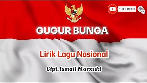 Gugur Bunga _ Lirik Lagu Nasional