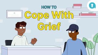 How to Cope with Grief and Loss