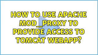 How to use Apache mod_proxy to provide access to Tomcat webapp?