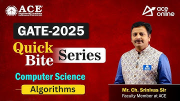 GATE 2025: Algorithms (CSE) Quick Bite Series by Mr. CH. Srinivas Rao sir | ACE Online