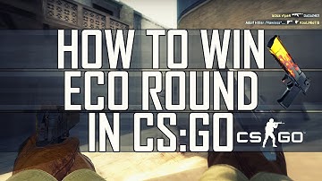 CS:GO - How To Win Eco Round In CS:GO