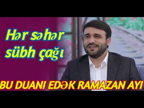 Hər səhər sübh çağı bu duanı edək - Hac Ramil - Ramazan ayı