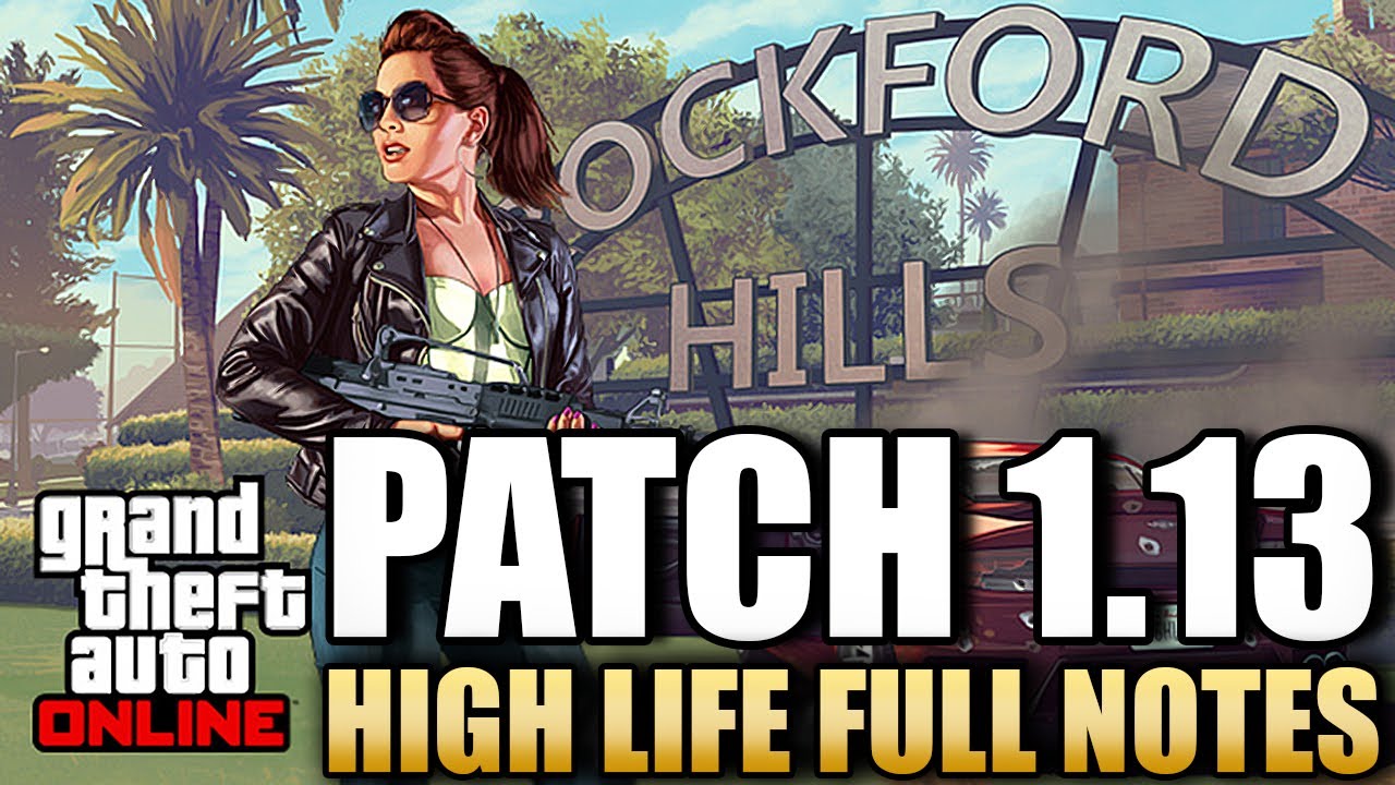 GTA 5 Patch 1.13 - UPDATE 1.13 FULL PATCH NOTES High Life DLC (New Cars , Weapons & Apartments)