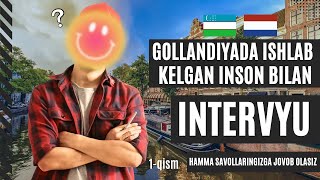 Gollandiyada €40 ming dan €200 ming gacha to'lashadi. Gollandiyada ishlab kelgan inson suhbat 1-qism