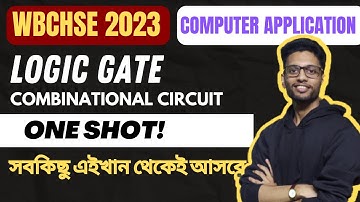 Class 12th | Computer Application | One Shot | Logic Gate & Combinational Circuit | HS Exam 2023