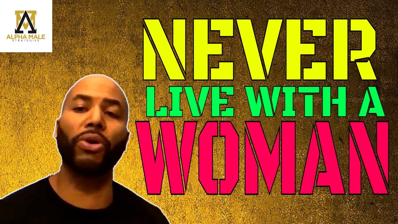 ⁣Never Live With a Woman