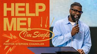 I'm Single | Stephen Chandler | Rock City Church