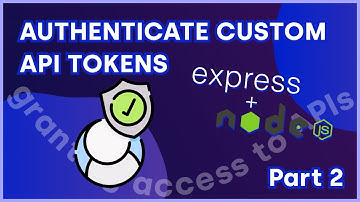 Authorize Your Custom API Tokens with Node and Express