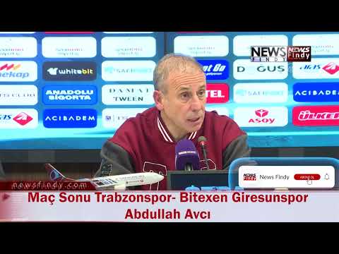 Maç Sonu Trabzonspor  Bitexen Giresunspor Abdullah Avcı