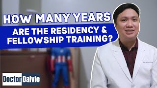 How Many Years are the Residency &amp; Fellowship Training? | Doctor Dalvie