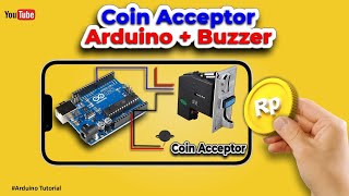 Cara Menggunakan Coin Acceptor TW-131 dengan Arduino – Uji Coba & Buzzer! screenshot 4