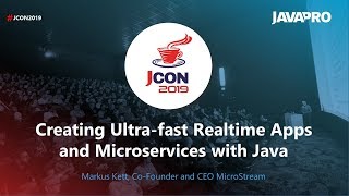 JCON2019 - Creating Ultra fast Realtime Apps and Microservices with Java - Markus Kett