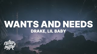 Video thumbnail of "Drake - Wants and Needs (Lyrics) ft. Lil Baby"