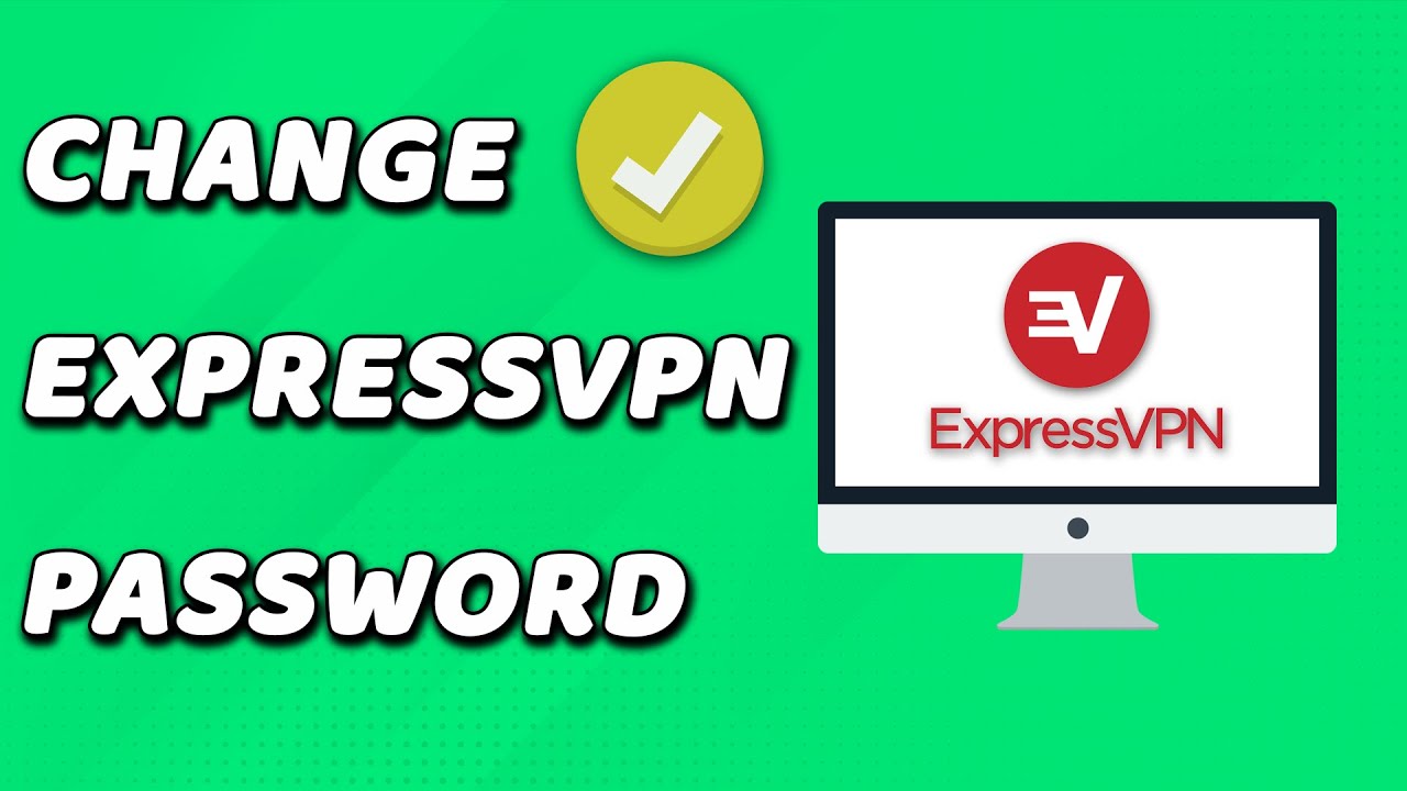 How To Change ExpressVPN Password (EASY!) YouTube
