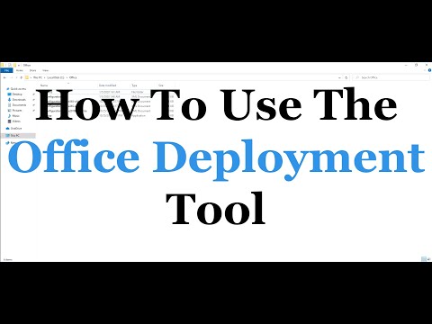 How To Use The Office DEPLOYMENT TOOL