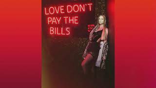 JUSTINE SAINTE ✩ Love Don't Pay Bills ✩