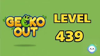 Gecko Out level 439｜章魚Game館 Octopus Game Room