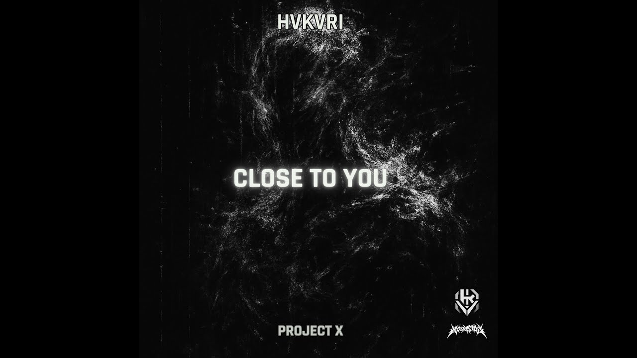 HVKVRI – CLOSE TO YOU // MOONBOY Project X Contest (Full Version)